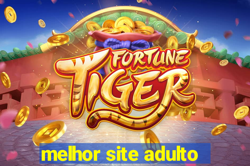 melhor site adulto